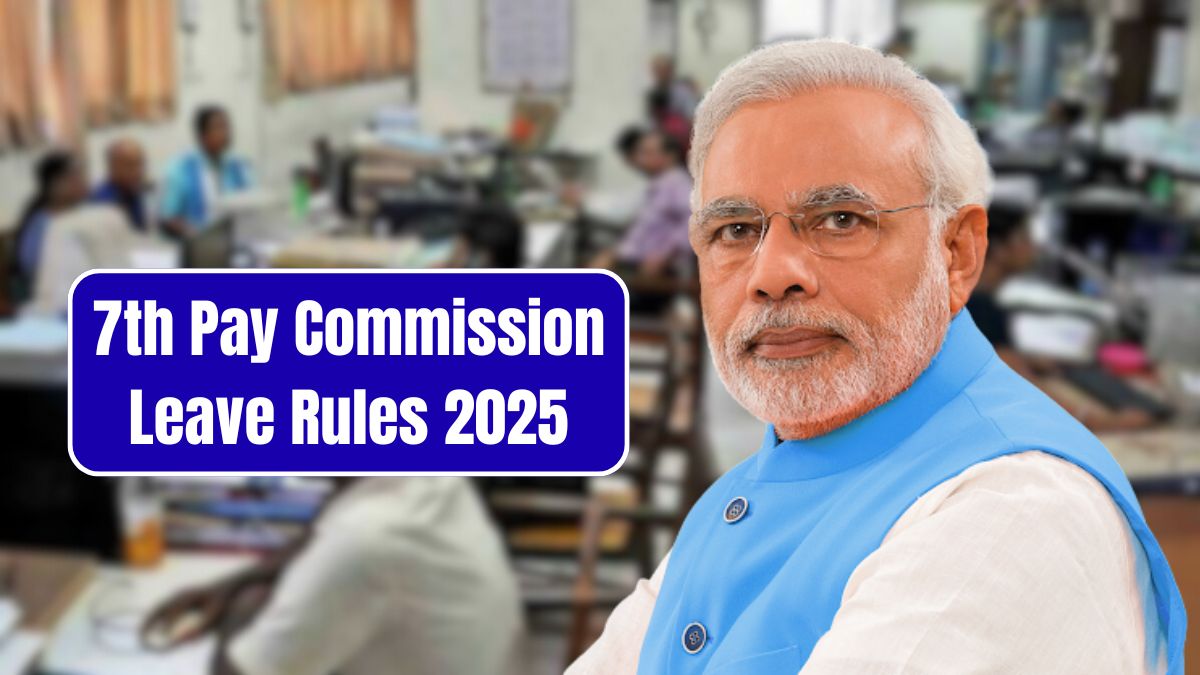 7th Pay Commission Leave Rules 2025